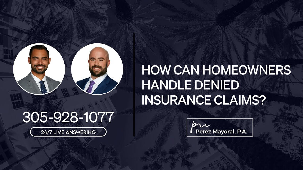 How can homeowners handle denied insurance claims? - Perez Mayoral