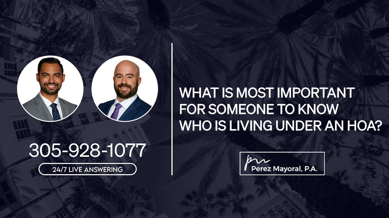 What is most important for someone to know who is living under an HOA? -Perez Mayoral